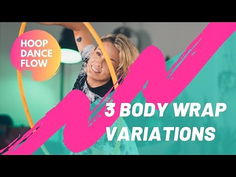 Hoop Dance Flow Tutorial for all levels | 3 Body Wrap Variations
