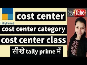 #38 Tally Prime Cost Centre, Cost Centre Category & Cost Centre Class | Tally with Cost Centre