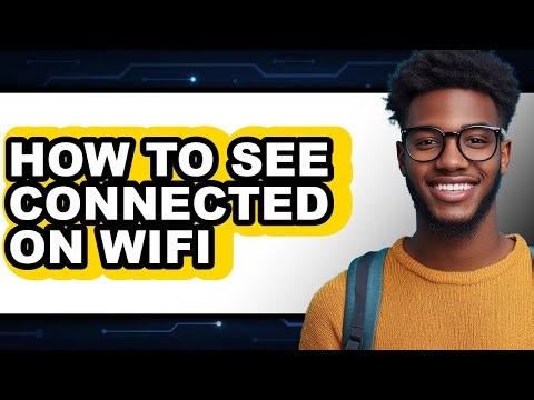 How to See Connected on Wifi - Step by Step