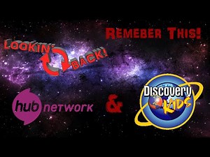 Lookin Back - Episode 5: Discovery Kids & Hub Network