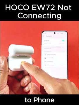 HOCO EW72 not pairing with phone