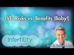 IVF: Risks vs. Benefits (Baby!)