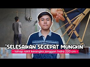 ONE FINISH‼️Assembling Stages of the Janggan Indra Kite Frame 220 cm - EPISODE 4