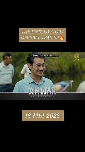Filem Anwar: The Untold Story - Trailer & Info