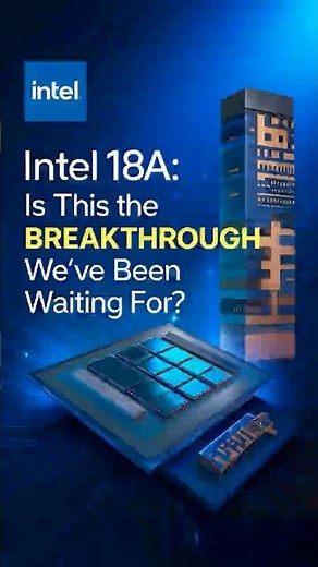 Game-Changer or Hype? Intel 18A Process Detailed