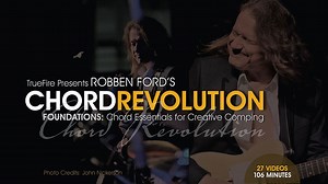Chord Revolution: Foundations - Guitar Lessons - Robben Ford - TrueFire