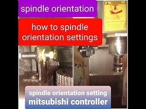 How to spindle orientation setting for vmc Machine|mitsubishi controller|spindle orient parameter