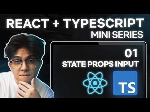 State, Props, Input | Tutorial React + Typescript Indonesia (Part 1/?)
