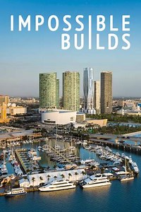 Impossible Builds (2018 - 2021) - TV Show