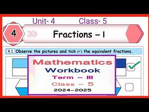 Fractions- ౹, CLASS- 5,UNIT- 4, WORKBOOK KEY ANSWERS