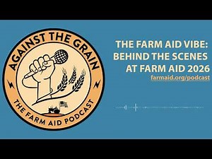 Against the Grain – The Farm Aid Vibe: Behind the scenes at Farm Aid 2026