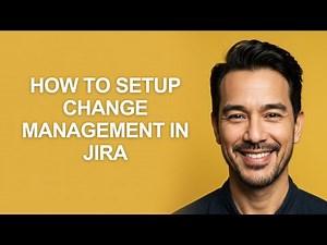 How to Setup Change Management In Jira - KevinHowTo