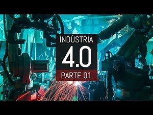 Indústria 4.0 - Parte 1