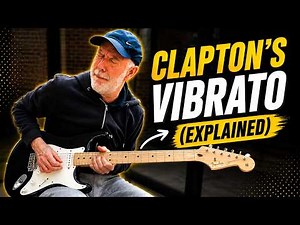 Eric Clapton's Vibrato Explained (Must Learn)