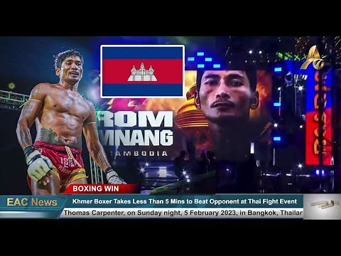 Cambodian Boxer Takes Less Than 5 Minutes to Beat His Opponent at Thai Fight Event