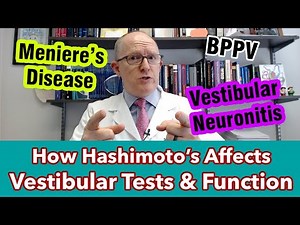Chronic Vertigo? How Hashimoto’s Affects Vestibular Tests (caloric, OKN, VOR)