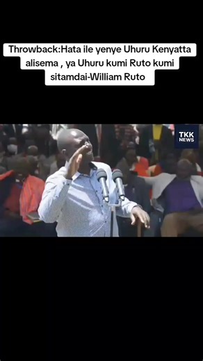 Throwback:Hata ile yenye Uhuru Kenyatta alisema , ya Uhuru kumi Ruto kumi sitamdai-William Ruto