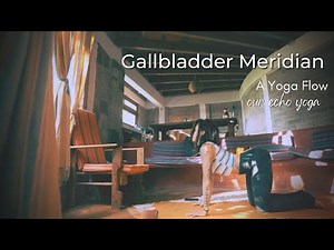 Gallbladder Meridian | A flow for Decisiveness and Holistic Healing | Our Echo Yoga