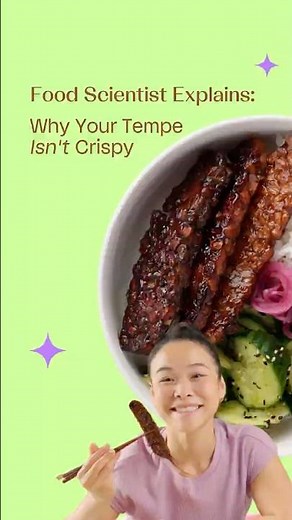 Why Your Tempe Isn't Crispy | Food Scientist Explains