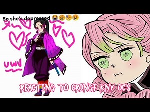Reacting to cringe kny oc's