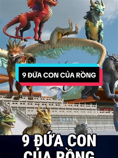9 Đứa Con Của Rồng Trong Văn Hóa Việt Nam