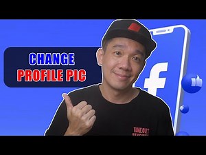 How to Change Your Profile Picture on Facebook