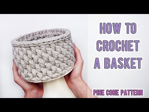 How to crochet a basket with T-shirt yarn - pine cone pattern || Easy to follow || Tutorial