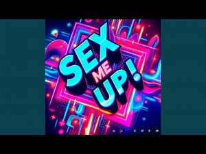 Sex Me Up! (Remix)