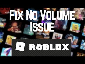 How to Fix the No Volume Issue in Roblox