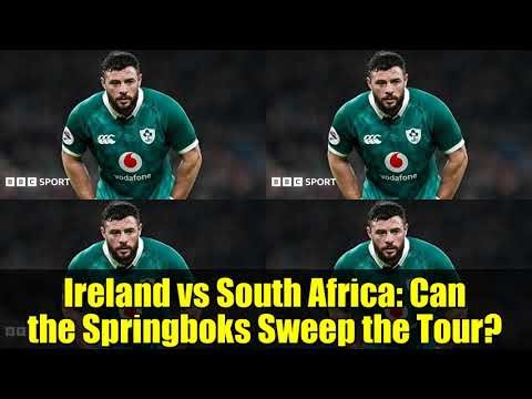 Ireland vs South Africa: Can the Springboks Sweep the Tour? | Robbie Henshaw's Take