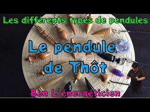 Les differents pendules - Le Pendule de Thôt - Pratiquer la radiesthésie et le pendule divinatoire