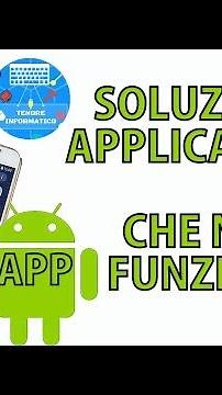 Risolvere il problema delle App Android che smettono di funzionare