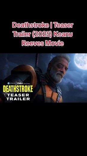 Deathstroke | Teaser Trailer (2025) Keanu Reeves Movie #deathstroke #marvel #movie #clips #avengers #doomsday #movies #trailer #movietrailer #newtrailer #tiktokusa ##ForYou #ForYouPage #FYP #FunnyVideos #ForYouFunny #ComedyFYP #ViralFunny #FYPComedy #FunnyForYou #ForYouHumor #ForYouLOL #FYPTrend #FunnyMoments #JustForLaughs #hollywood #harrypotter #bollywood #action #2025 #2024 #foryou #foryoupage #fyp #viral #trending #fyp #foryou #foryoupage #viral #trending #explore #funny #tiktok #love #come