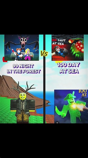 99_nights_in_the_forest_vs_100_days_at_sea_new_game_old_game___#roblox_#newgame_#oldgame
