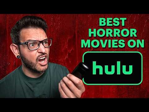 I found 10 MUST WATCH horror movies on Hulu