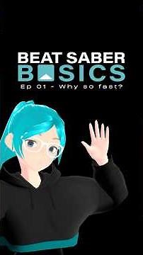🤔 Why so fast? - Beat Saber Basics 01 #beatsaber