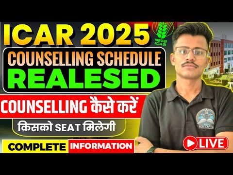 ICAR 2025 Counselling Schedule Live ,Choice Filling Process ? Counselling Schedule 1st Round to 4th