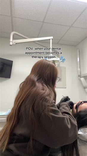 POV: Dental Appointment as Unexpected Therapy Session