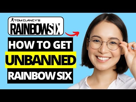 How To Get Unbanned in Rainbow Six Siege - Appeal Ban