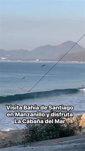 Visita Bahía de Santiago en Manzanillo y disfruta La Cabaña del Mar | Va de Nuez
