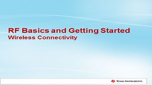 RF Basics Getting Started | Vídeo | TI.com