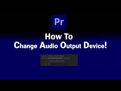 How to Change Audio Output Device on Premiere Pro [NEW]