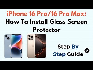 iPhone 16 Pro/16 Pro Max: How To Install Glass Screen Protector