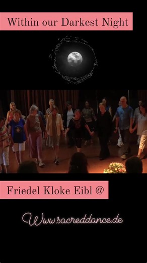 Friedel Kloke Eibl Dance Within our Darkest Night Www.sacreddance.de #Dance #meditationdance #Tanz #sacreddance #Circledance #Friedelklokeeibl #Germany #Germanydance | Friedel Kloke Eibl - Sacred Dance Meditation