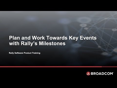 Plan and Work Towards Key Events with Rally Milestones