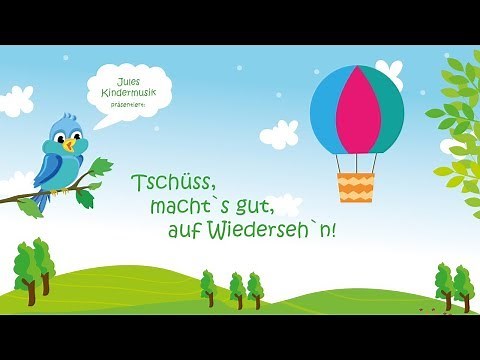 Tschüss, macht`s gut, auf Wiederseh`n (mit Ausblick auf die Schulzeit)