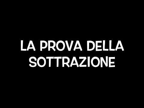 LA PROVA DELLA SOTTRAZIONE