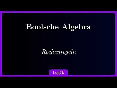 Rechenregeln in der boolschen Algebra