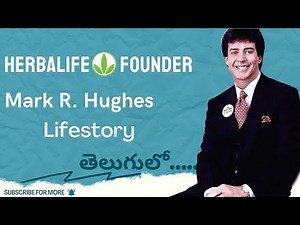 Herbalife Founder Mark R. Hughes Lifestory In Telugu