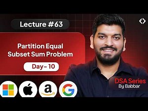 Lecture 63: Partition Equal Subset Sum Problem || Recursion Series Day-10